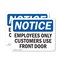Signmission Employees Only Customers Use Front Door OSHA Notice Sign, Vinyl Decal, 10in W x 7in L, 2PK OS-2PACK-NS-D-710-L-11992 - alternate 1